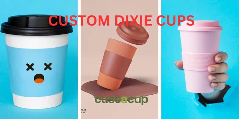 CUSTOM DIXIE CUPS